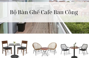 Bộ Bàn Ghế Cafe Ban Công Siêu Đẹp Giá Hấp Dẫn