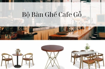 Bộ Bàn Ghế Cafe Gỗ Với Phong Cách Hiện Đại