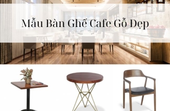 Mẫu Bàn Ghế Cafe Gỗ Đẹp Đáng Mua Năm 2023