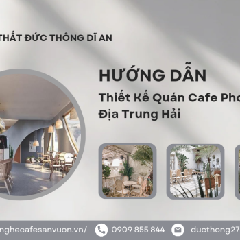 Hình ảnh Thiết Kế Quán Cafe Phong Cách Địa Trung Hải