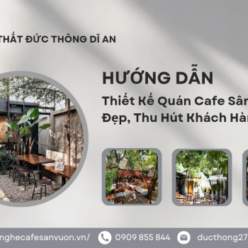 Hình ảnh Thiết Kế Quán Cafe Sân Vườn Đẹp, Thu Hút