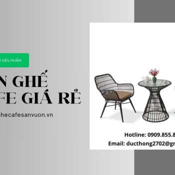 Hình ảnh Làm Thế Nào Để Chọn Được Bàn Ghế Cafe Giá Rẻ, Chất Lượng?