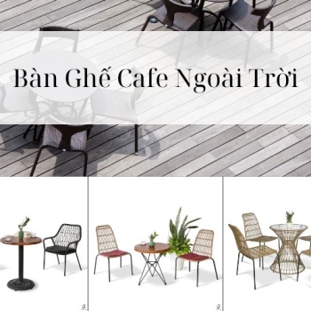 Hình ảnh Sự Lựa Chọn Tốt Nhất Về Bàn Ghế Cafe Ngoài Trời Chất Lượng Cao