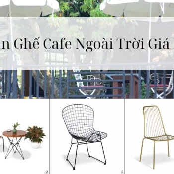 Hình ảnh Tiêu Chí Nên Chọn Bàn Ghế Cafe Ngoài Trời Giá Rẻ?