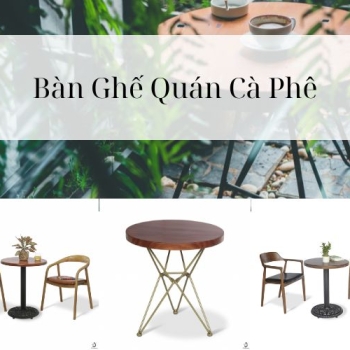 Hình ảnh Ưu Và Nhược Điểm Của Từng Loại Vật Liệu Bàn Ghế Quán Cà Phê