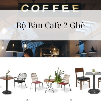 Hình ảnh Kết Hợp Bộ Bàn Cafe 2 Ghế Thanh Lịch Sang Trọng