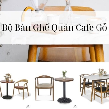 Hình ảnh Khám Phá Bộ Bàn Ghế Quán Cafe Gỗ Đẹp Giá Hấp Dẫn
