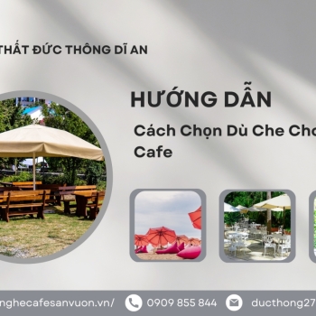 Hình ảnh Cách Chọn Dù Che Cho Quán Cafe Chuẩn