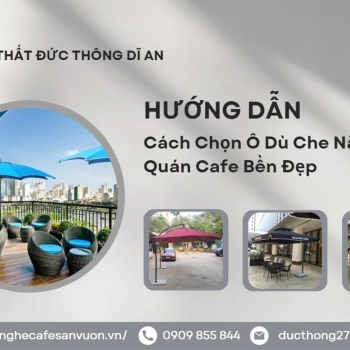 Hình ảnh Cách Lựa Chọn Ô Dù Che Nắng Cho Quán Cafe Đẹp