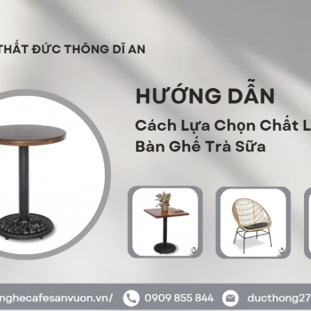 Hình ảnh Cách Lựa Chọn Chất Liệu Làm Bàn Ghế Cafe Trà Sữa Chuẩn
