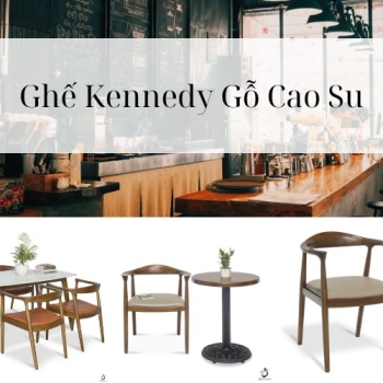 Hình ảnh Đặt Hàng Ghế Kennedy Gỗ Cao Su Chất Lượng Giao Ngay