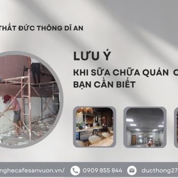 Hình ảnh Lưu Ý Khi Sửa Chữa Quán Cafe Ai Cũng Cần Nắm Rõ