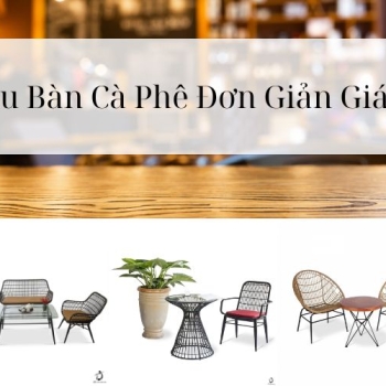 Hình ảnh Tổng Hợp Các Mẫu Bàn Cà Phê Đơn Giản Giá Rẻ