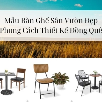Hình ảnh Mẫu Bàn Ghế Cafe Sân Vườn Đẹp Và Phong Cách Thiết Kế Đồng Quê
