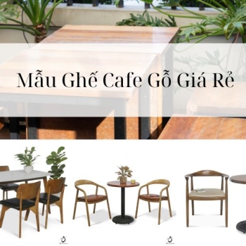 Hình ảnh Tổng Hợp Những Mẫu Ghế Cafe Gỗ Giá Rẻ Hấp Dẫn Hiện Đại