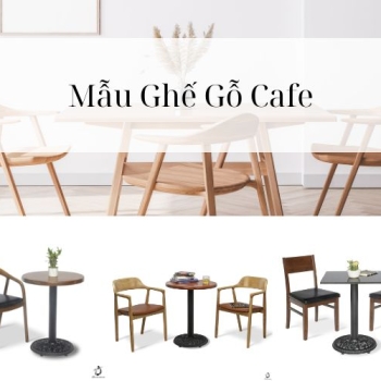 Hình ảnh Mẫu Ghế Gỗ Cafe Đẹp Mới Nhất Giá Hấp Dẫn