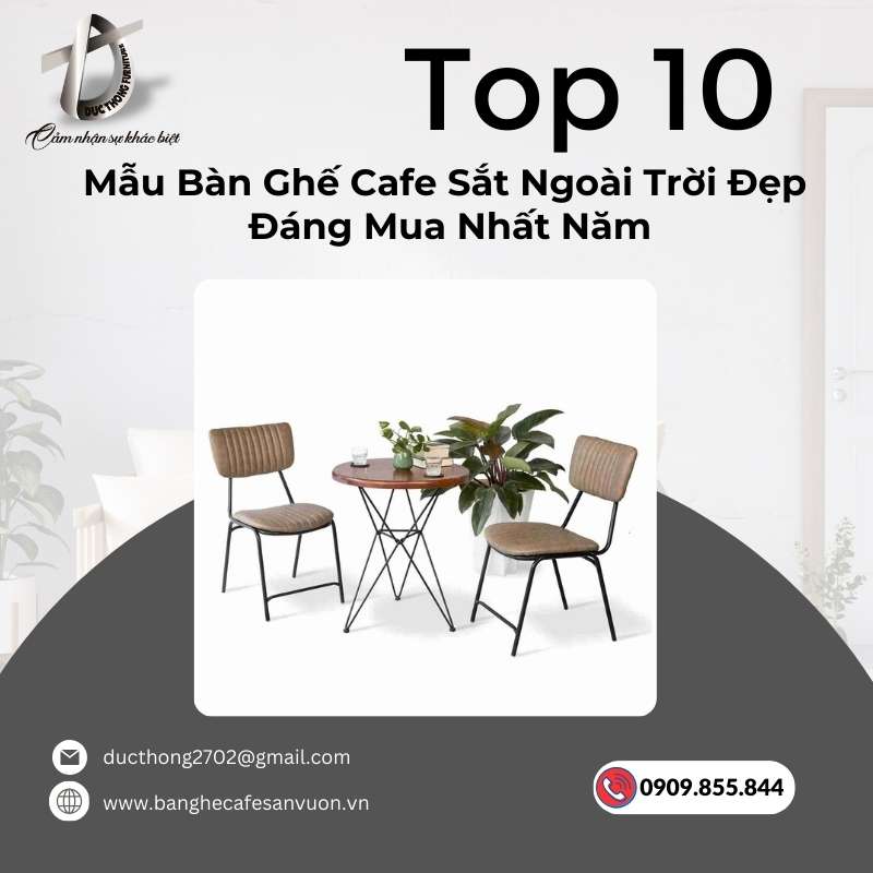 Top 10 Mẫu Bàn Ghế Cafe Sắt Ngoài Trời Đẹp Đáng Mua Nhất Năm